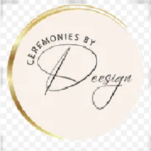 CEREMONIES BY DEESIGN